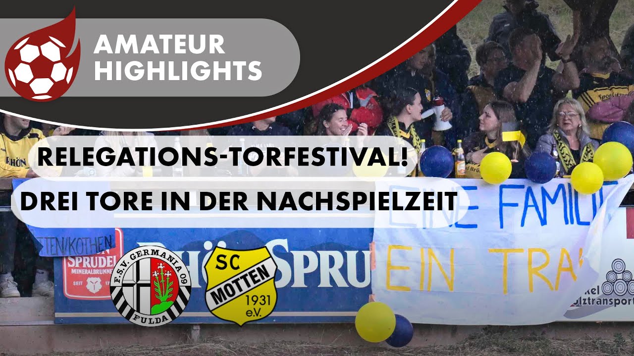 Drei Tore in der Nachspielzeit | Relegation | Germania Fulda vs. SC Motten | Fußball-Highlights
