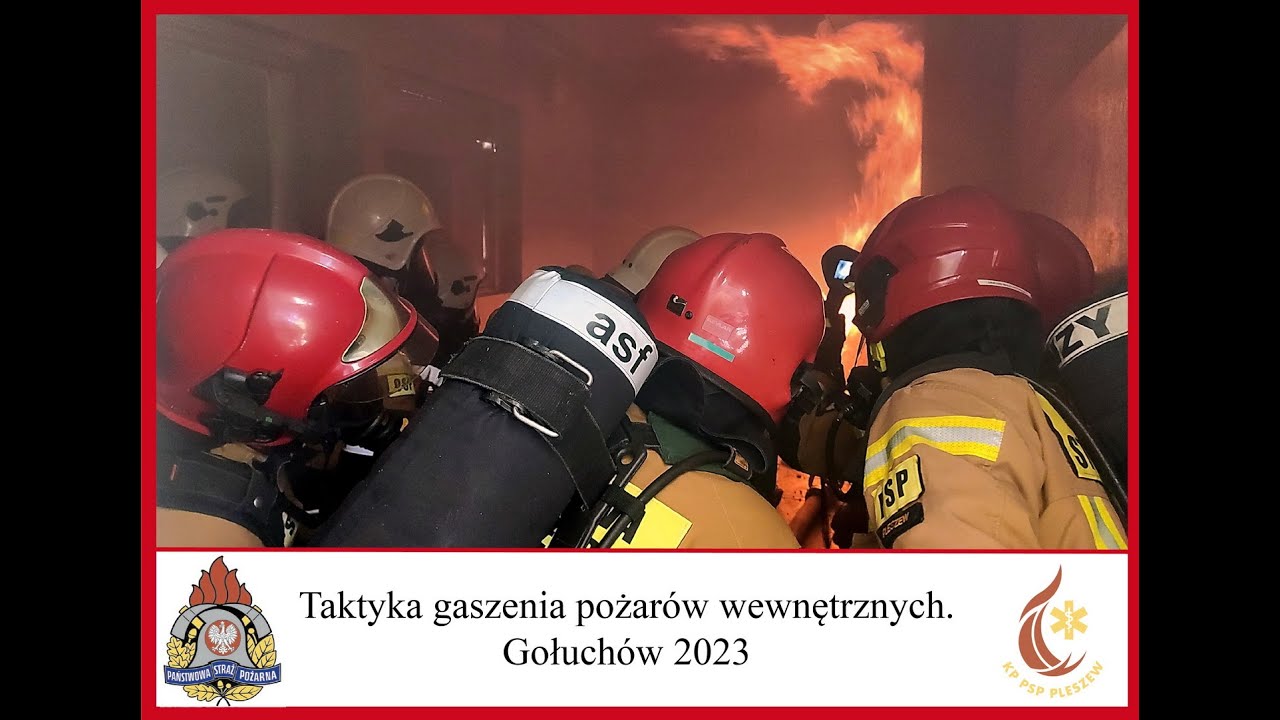 Taktyka gaszenia pożarów wewnętrznych Gołuchów  2023