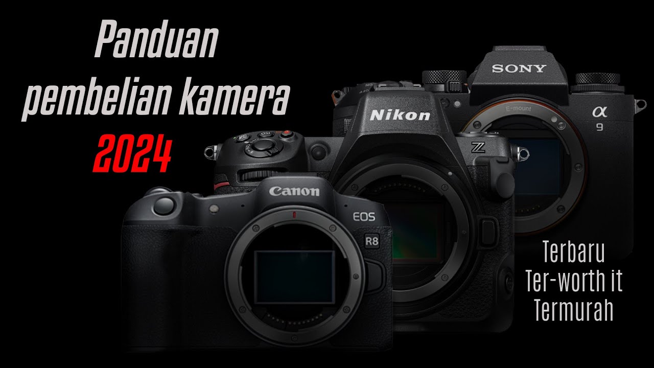 Mau beli kamera di 2024? Nonton ini dulu!