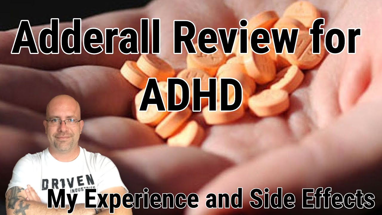 Adderall Review for ADHD My Experience and Side Effects
