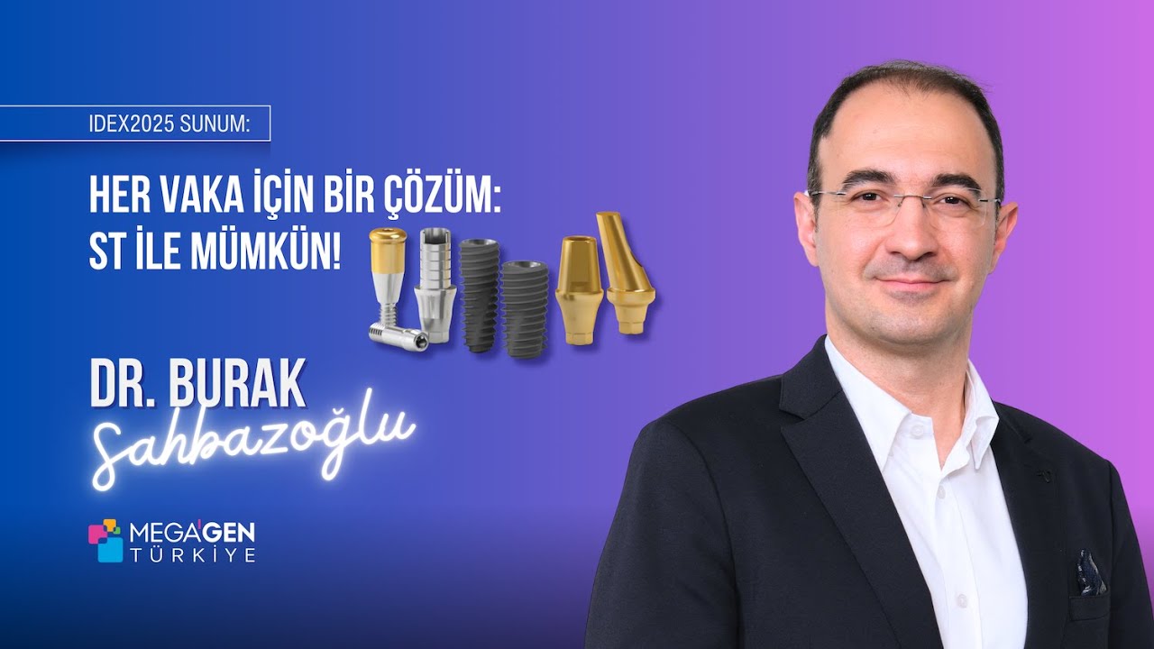Dr. Burak Şahbazoğlu Sunumu | Megagen Türkiye | IDEX2025