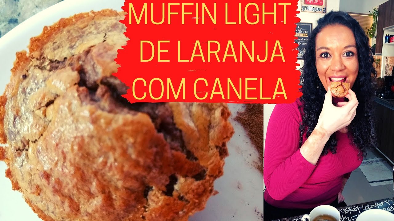 MUFFIN LIGHT DE LARANJA E CANELA - Bolinho de laranja com canela fit