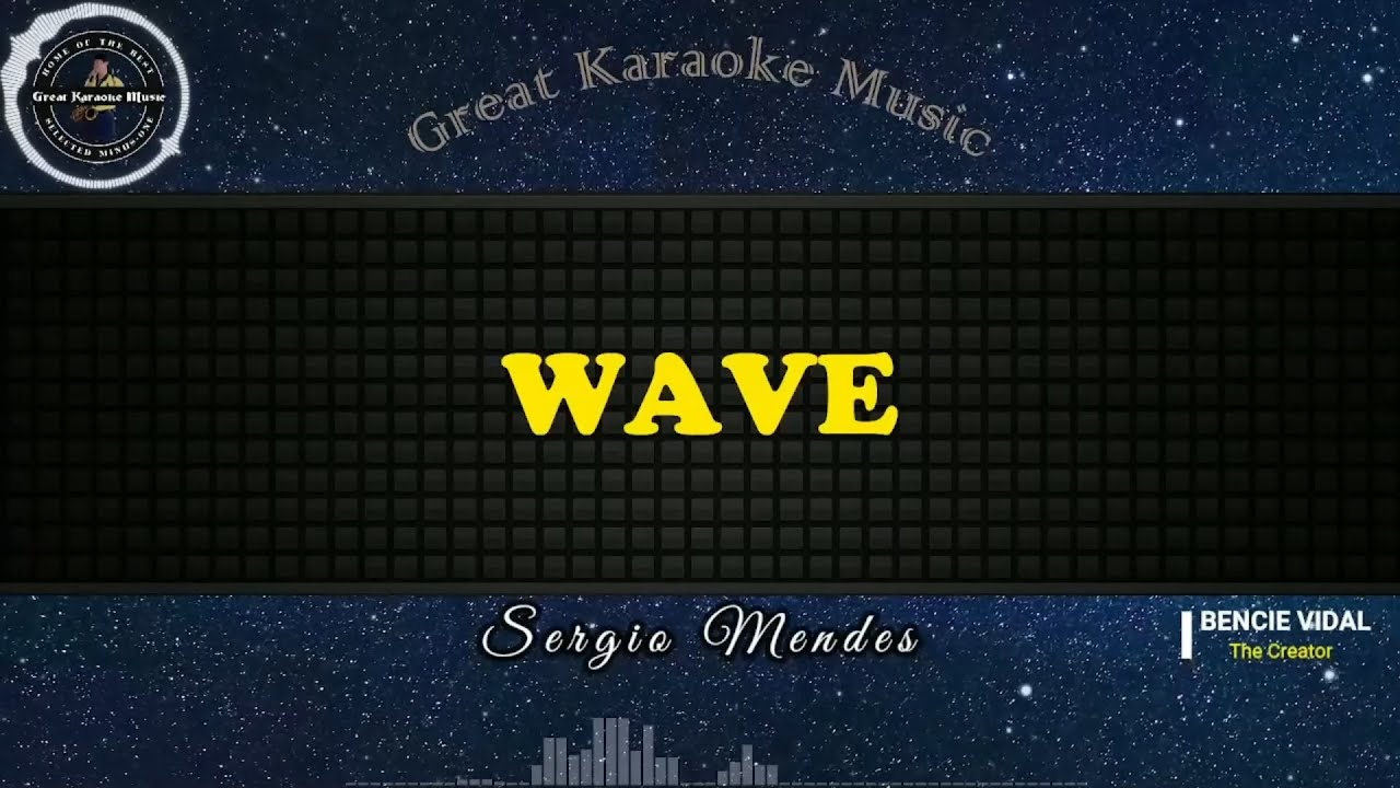 Wave (KARAOKE) Sergio Mendes