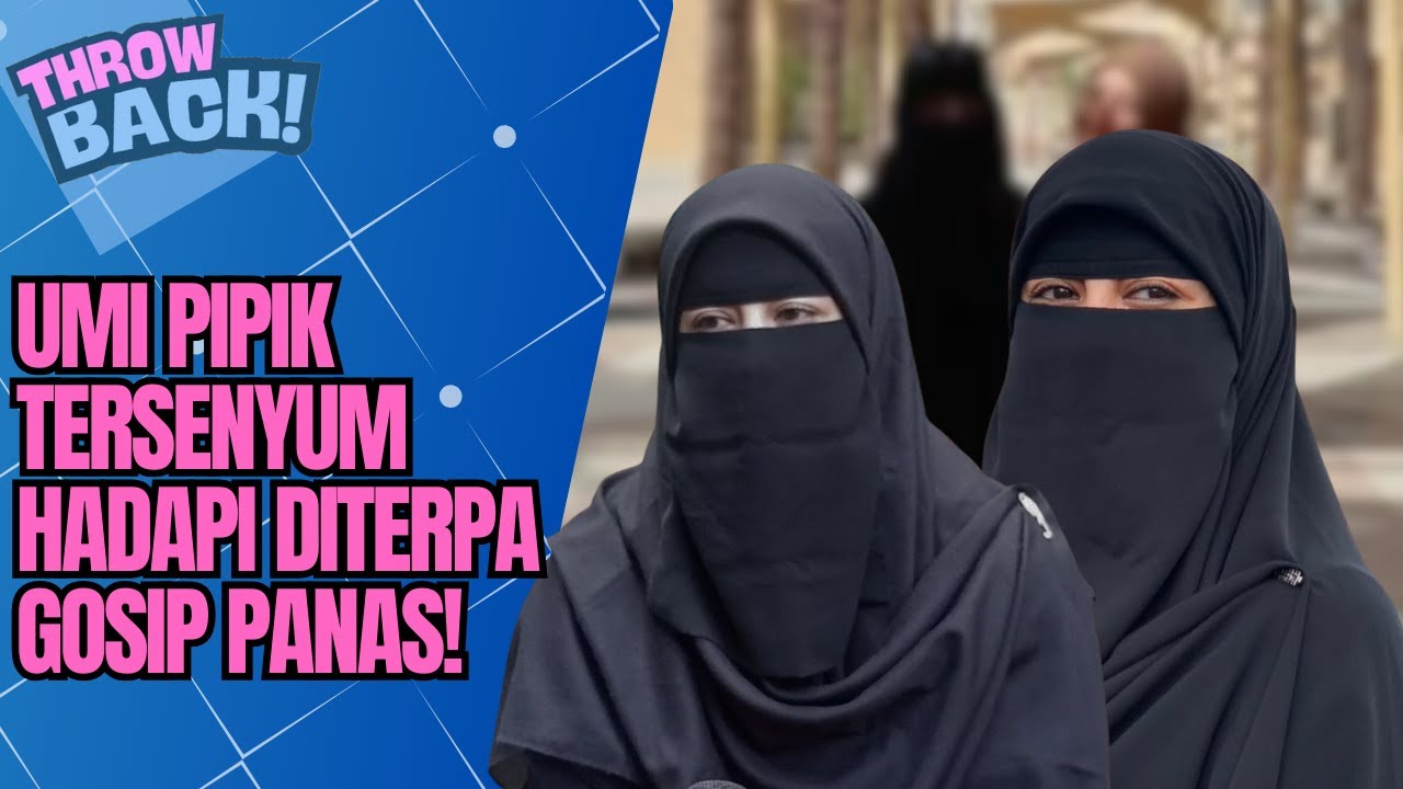 UMI PIPIK PASRAH! GOSIP NIKAH SIRI & HAMIL TERUS MENGHANTUI! | THROWBACK