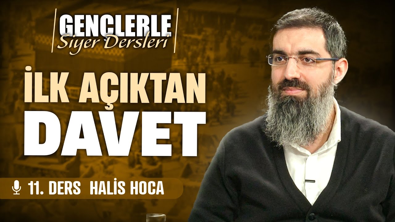 Kitlesel Davete Başlangı&ccedil; | Gen&ccedil;lerle Siyer Dersleri 11 | Halis Bayancuk Hoca
