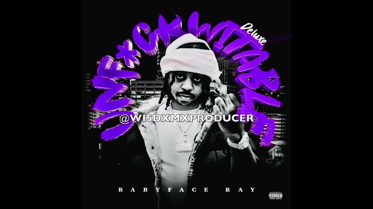 BABYFACE RAY - TAHOE (PRODUCED BY WISDXM)