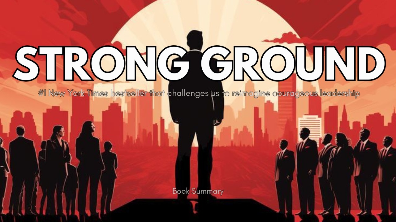 Strong Ground by Brené Brown – Summary & Key Lessons for Leaders