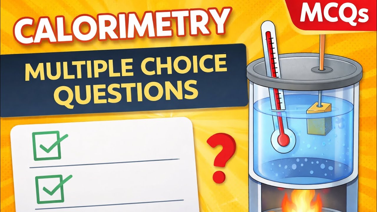 CALORIMETRY | MULTIPLE CHOICE QUESTIONS | ADVANCED PLACEMENT CHEMISTRY 