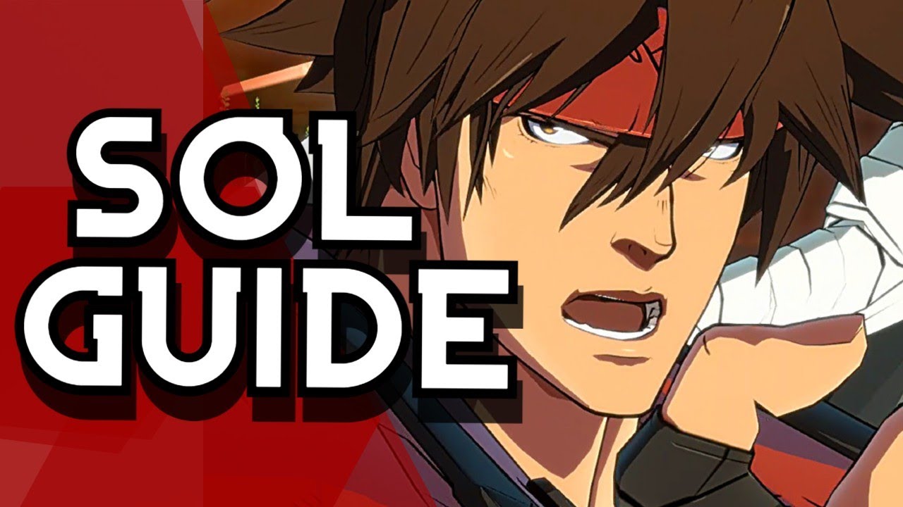 Sol Badguy Beginner Guide & How to Beat Him - Guilty Gear -STRIVE-