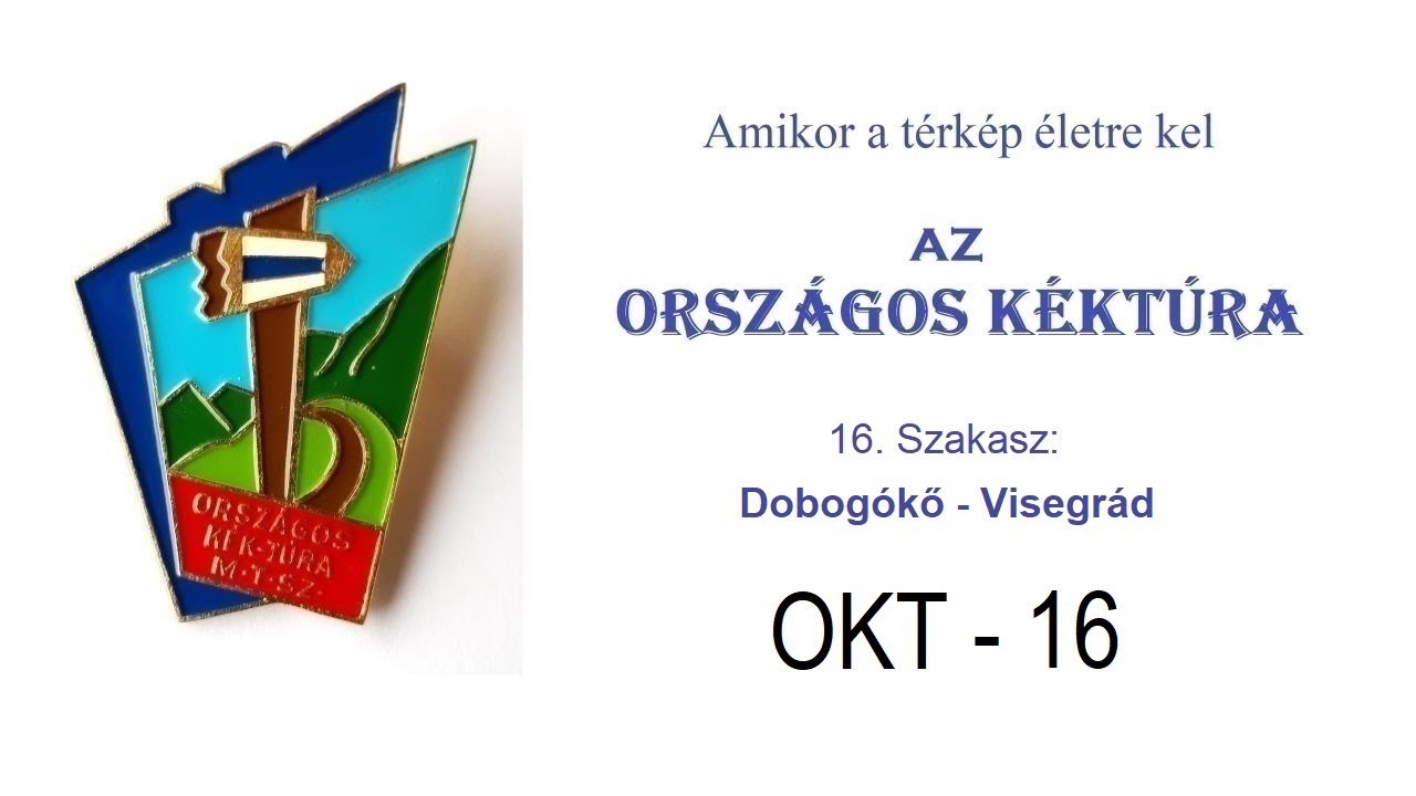 Az ORSZÁGOS KÉKTÚRA - 16.szakasz: Dobogókő - Visegrád