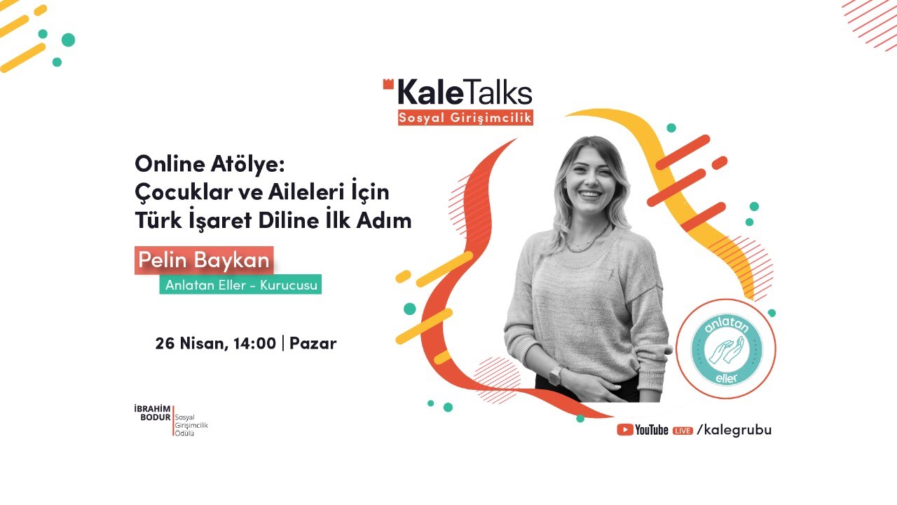 KaleTalks Sosyal Girişimcilik Serisi | Anlatan Eller - Pelin Baykan