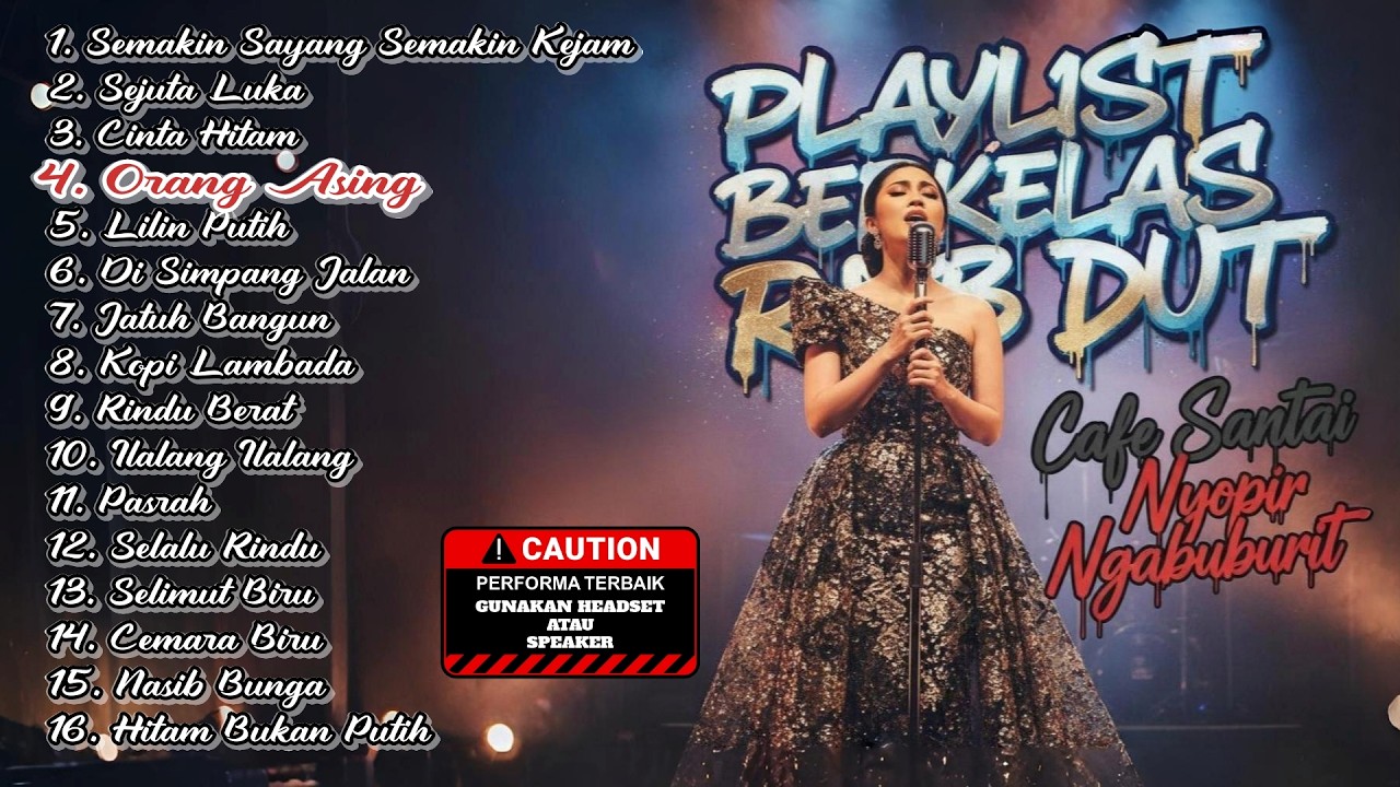PLAYLIST BERKELAS RNB DUT - Cafe Santai Nyopir Ngabuburit (Orang Asing)