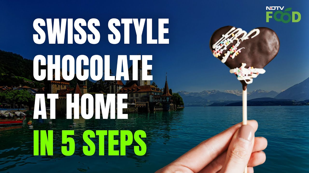 How To Make Swiss Style Chocolate At Home In 5 Easy Steps | NDTV Food