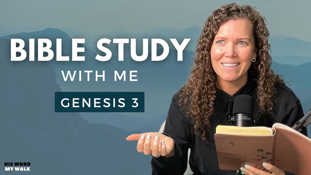 Genesis 3 | Adam And Eve Sin! Now What? [Bible Study WITH ME]