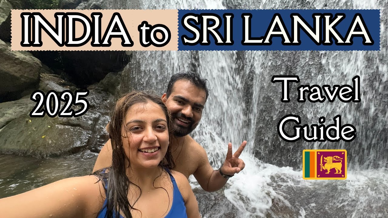 India to Sri Lanka travel Guide 2025 Budget Visa Flights Itinerary | Ultimate Sri Lanka Guide 🇱🇰