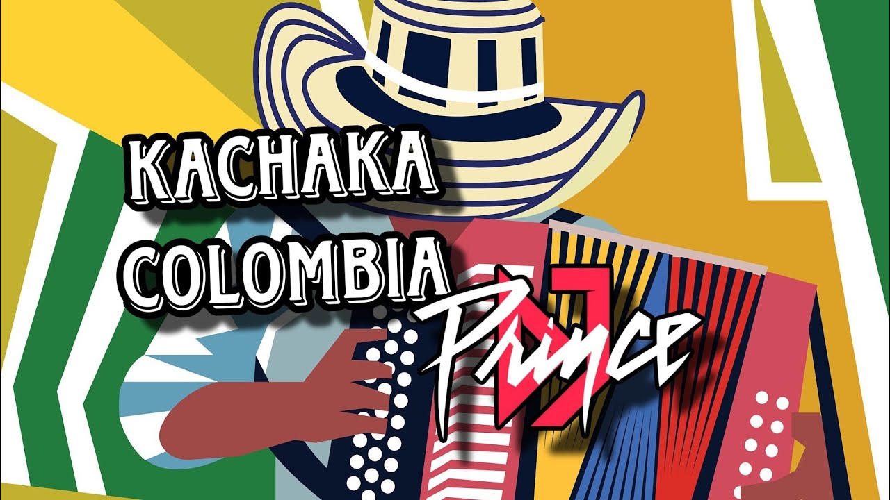 KACHAKA COLOMBIA DJ PRINCE
