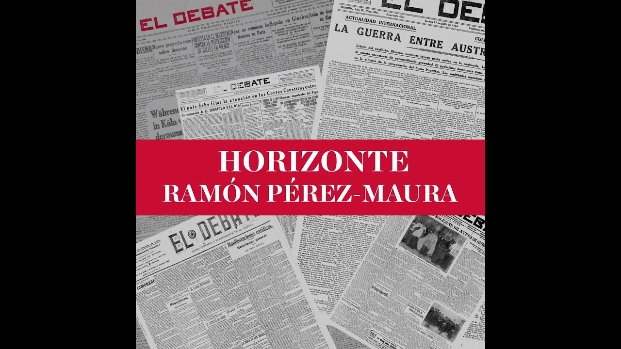 El Horizonte de Ramón Pérez-Maura: «Nos lo jugamos todo»