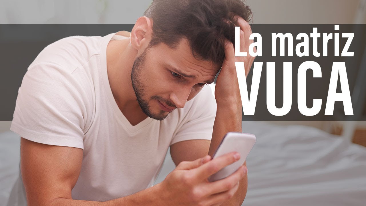 ¿Cómo aprovechar la Matriz VUCA?