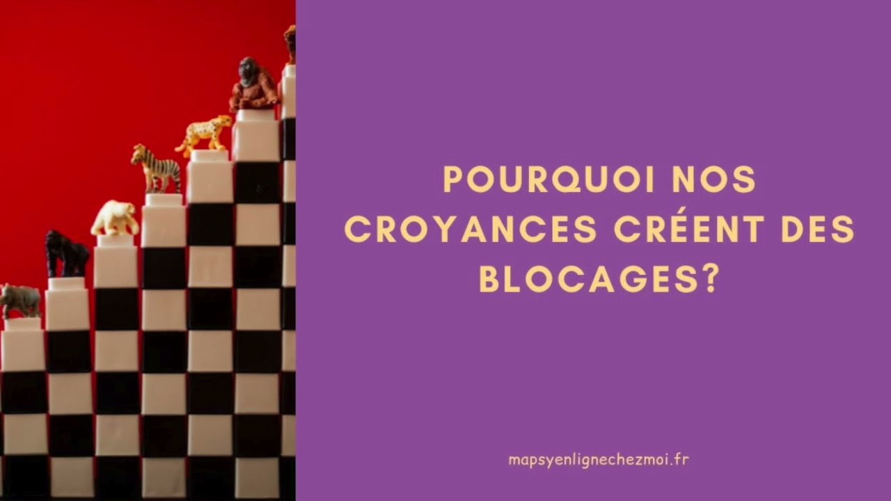 Pourquoi nos croyances limitantes créent des blocages?