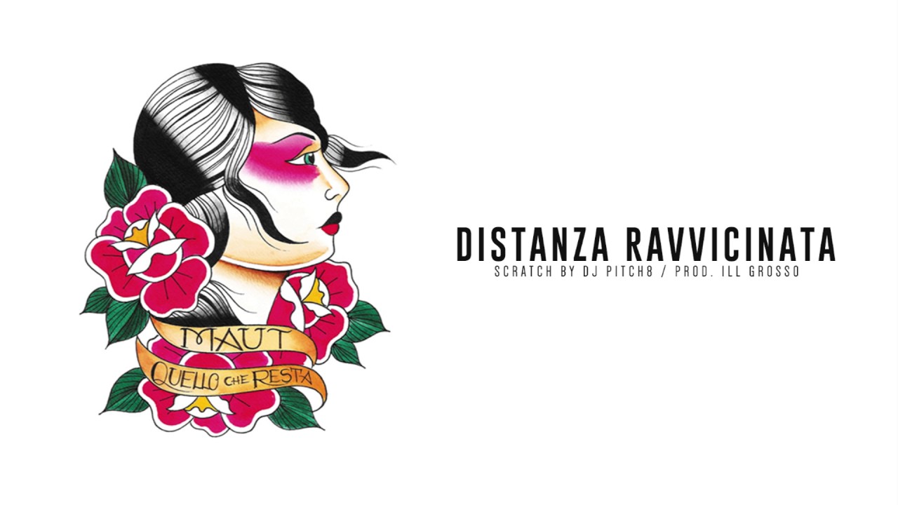 MAUT - DISTANZA RAVVICINATA (Scratch DJ Pitch8) (Prod. Ill Grosso)