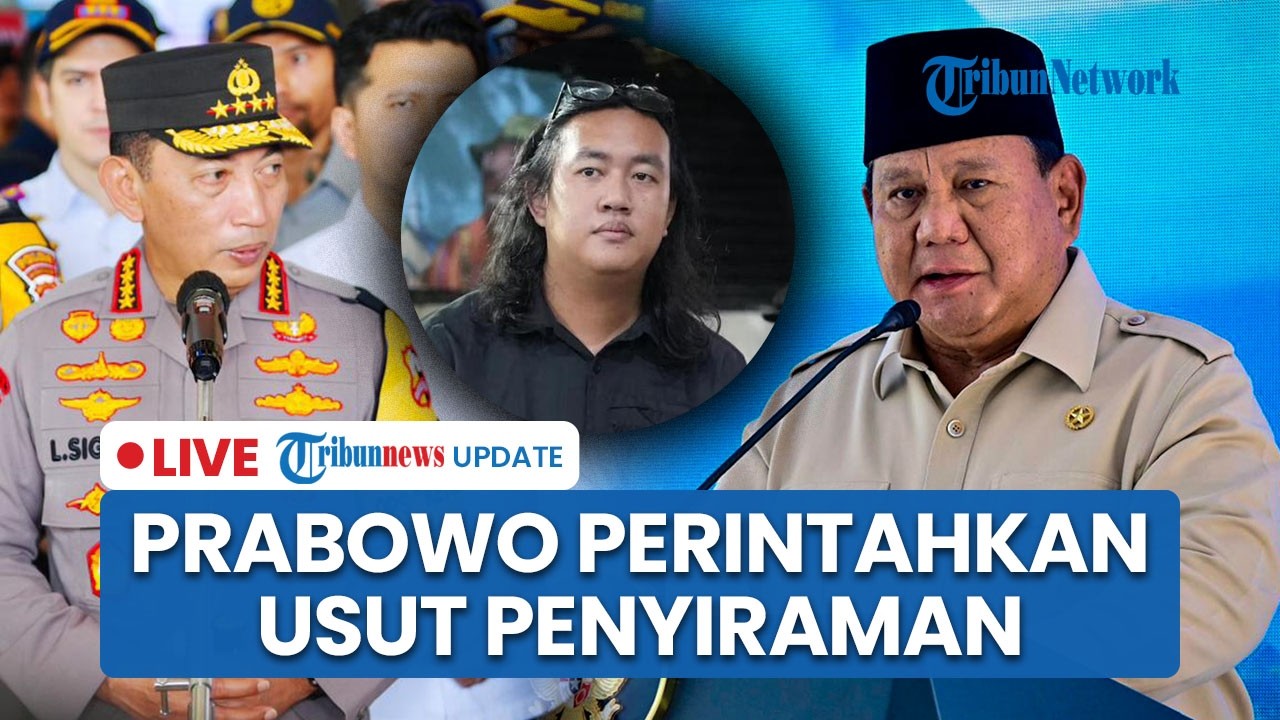 🔴LIVE: Prabowo Perintahkan Kapolri Usut Penyiraman Andrie Yunus, Kasus Naik Penyidikan