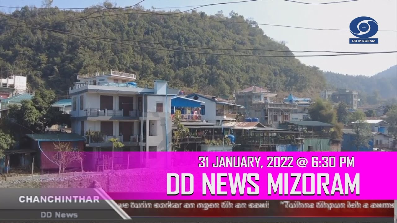 DD News Mizoram || 31 January 2022  @ 6:30 PM