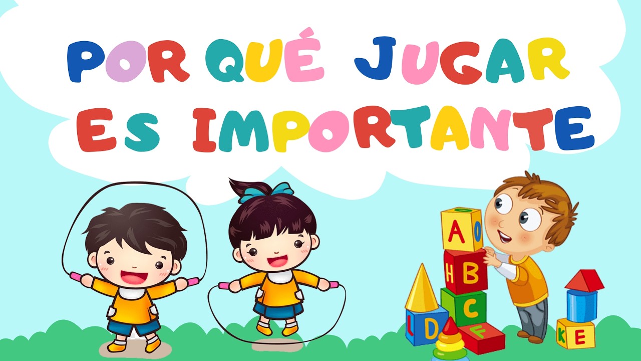 IMPORTANCIA del JUEGO en el APRENDIZAJE de los NIÑOS