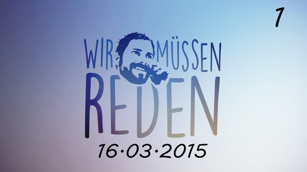 Wir m&uuml;ssen reden | feat. Uke | #1 | 16.03.2015
