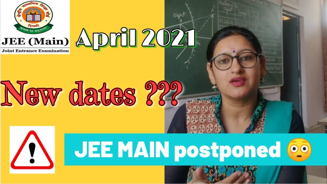 JEE MAINS April 2021 Postponed🚨 | Next date for jee exam🧐???