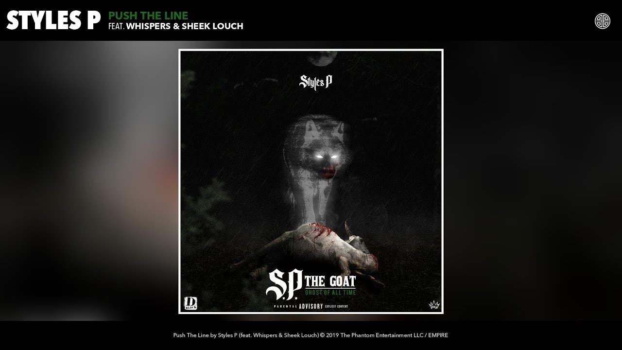 Styles P - Push The Line ft. Whispers & Sheek Louch [Audio]