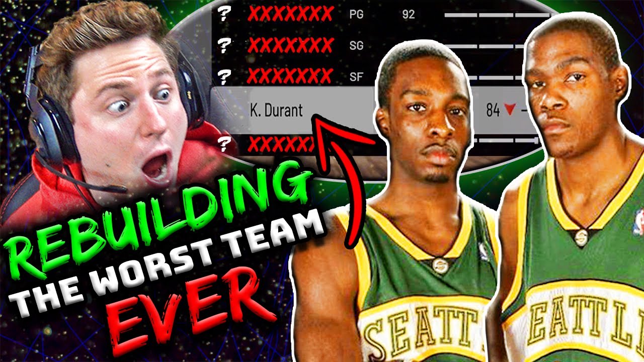 I Went Back to 2008 and Rebuilt The WORST Team in the NBA