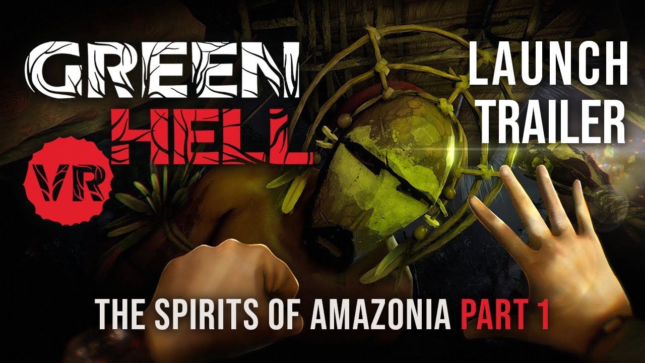Green Hell VR - Spirits of Amazonia  | Part 1 Expansion Launch Trailer | Meta Quest Platform