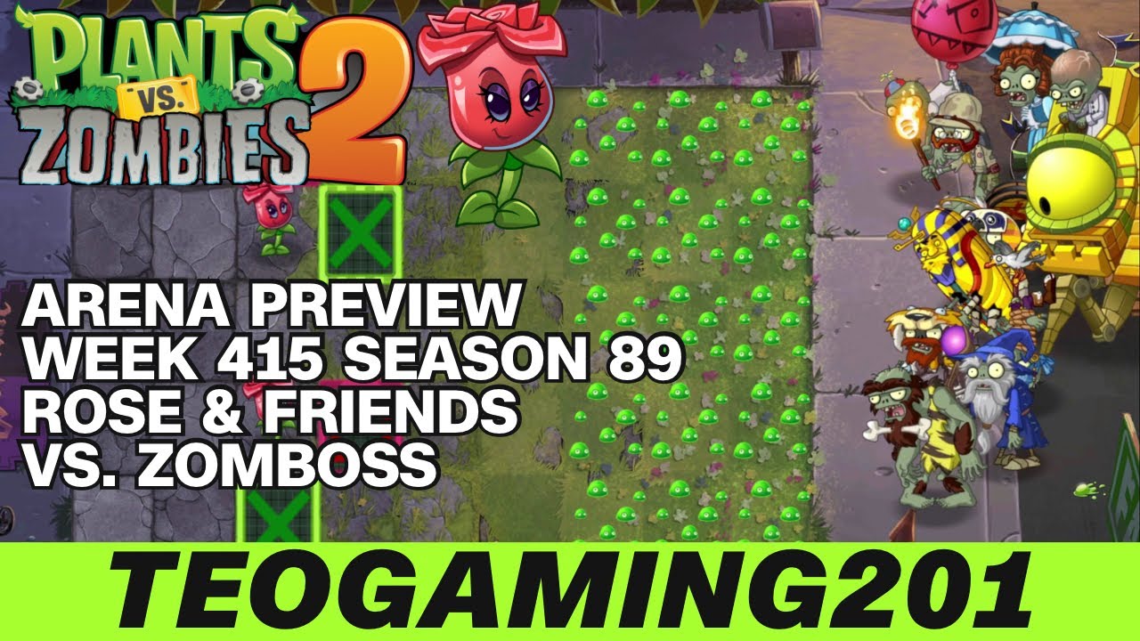 PvZ 2 | Arena Preview | Week 415 Rose & Friends vs. Zomboss | Season 89