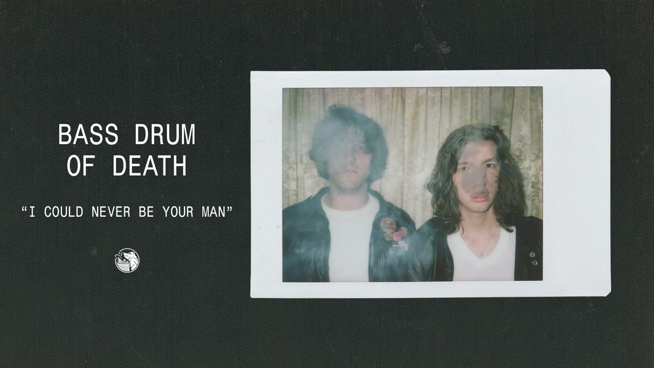 Bass Drum Of Death - I Could Never Be Your Man (Official Audio)