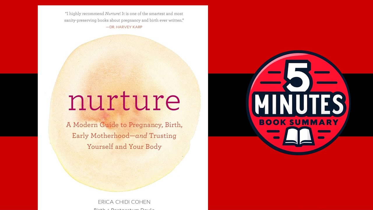 Nurture by Erica Chidi Cohen & Jillian Ditner | 5 Minute Book Summary | Pregnancy, Body & Motherhood