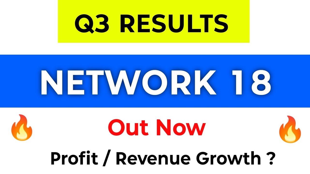 Network 18 Q3 Results | Network 18 Share Latest News | Network 18 Results | Network 18 Share