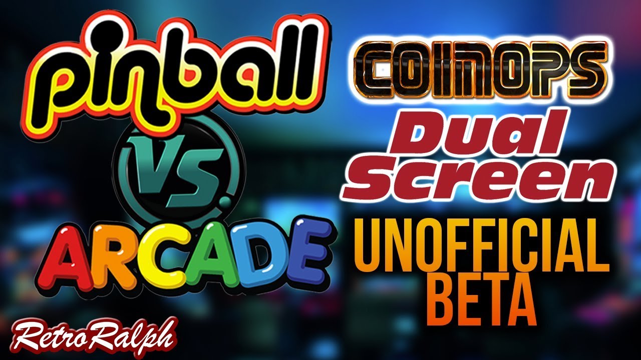 CoinOPS - Pinball vs Arcade Dual Screen - Tech Preview - Unofficial