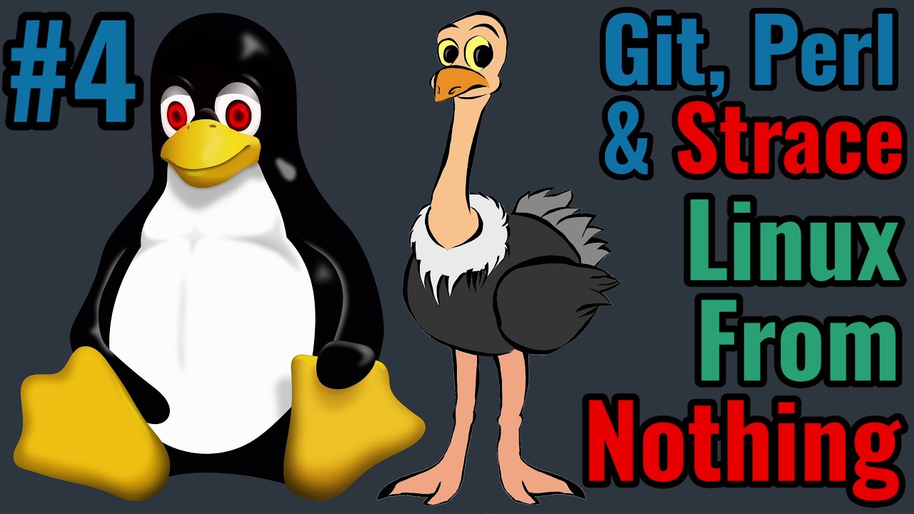 Linux From Nothing | Git, Perl, Strace