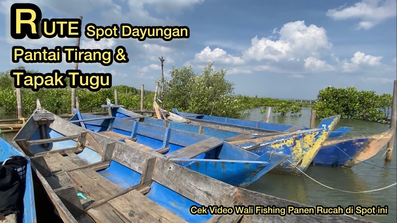 Rute Spot mancing Dasaran || Spot Mancing Dayungan Pantai Tirang-Tapak Tugu Semarang