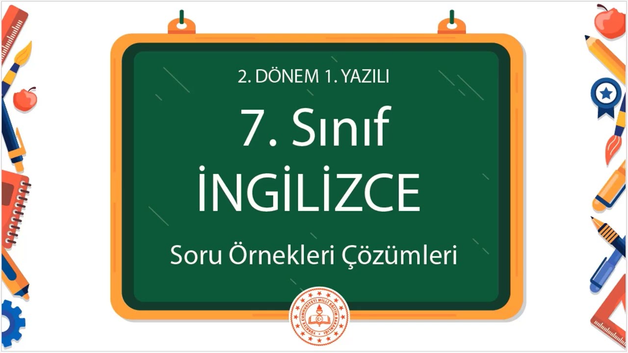 7. Sınıf İngilizce 2. Dönem 1. Yazılı Soru Örnekleri Çözümleri (2024 - 2025)