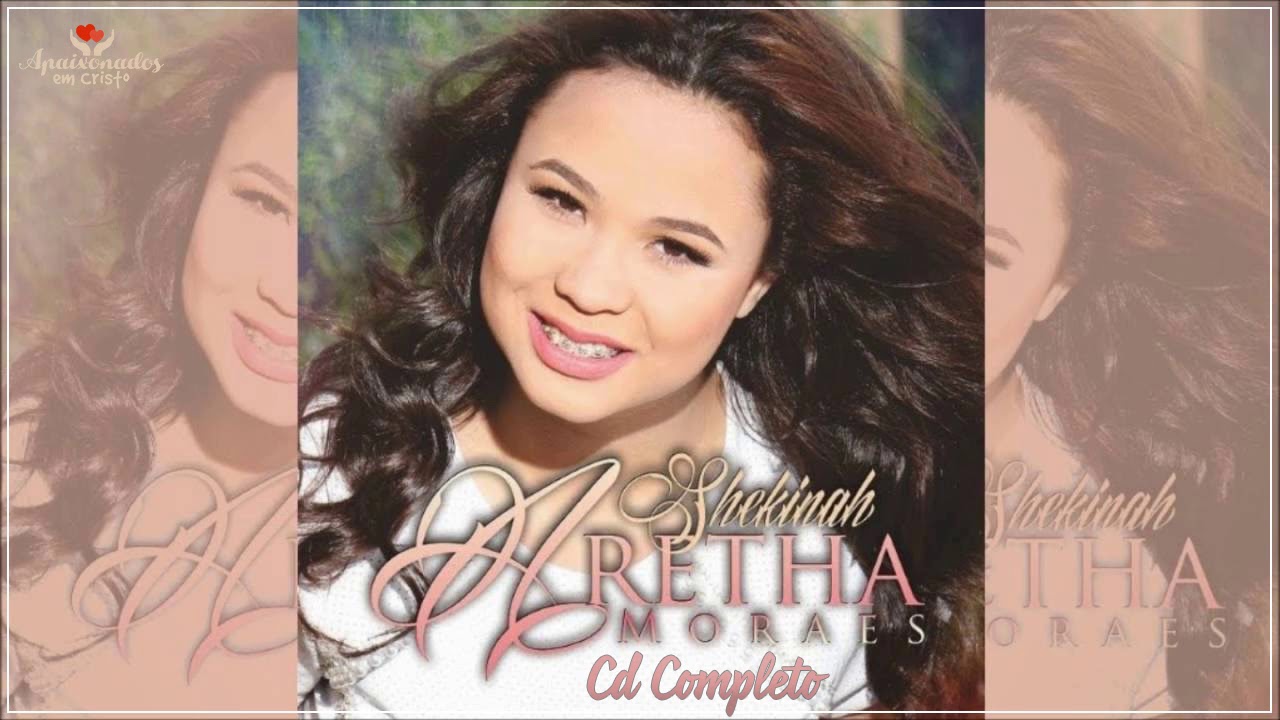 EXCLUSIVO  Aretha Moraes Shekinah CD Completo