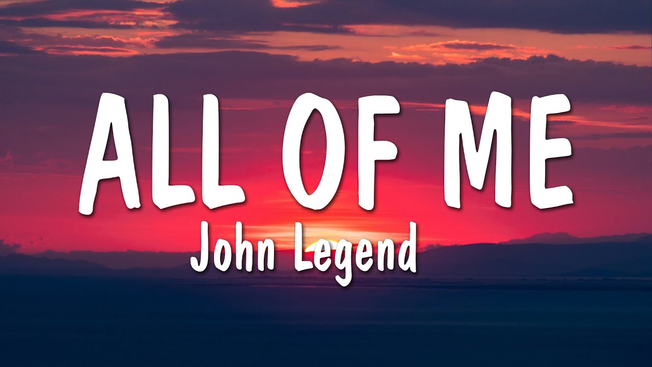John Legend - All of Me (Lyrics)
