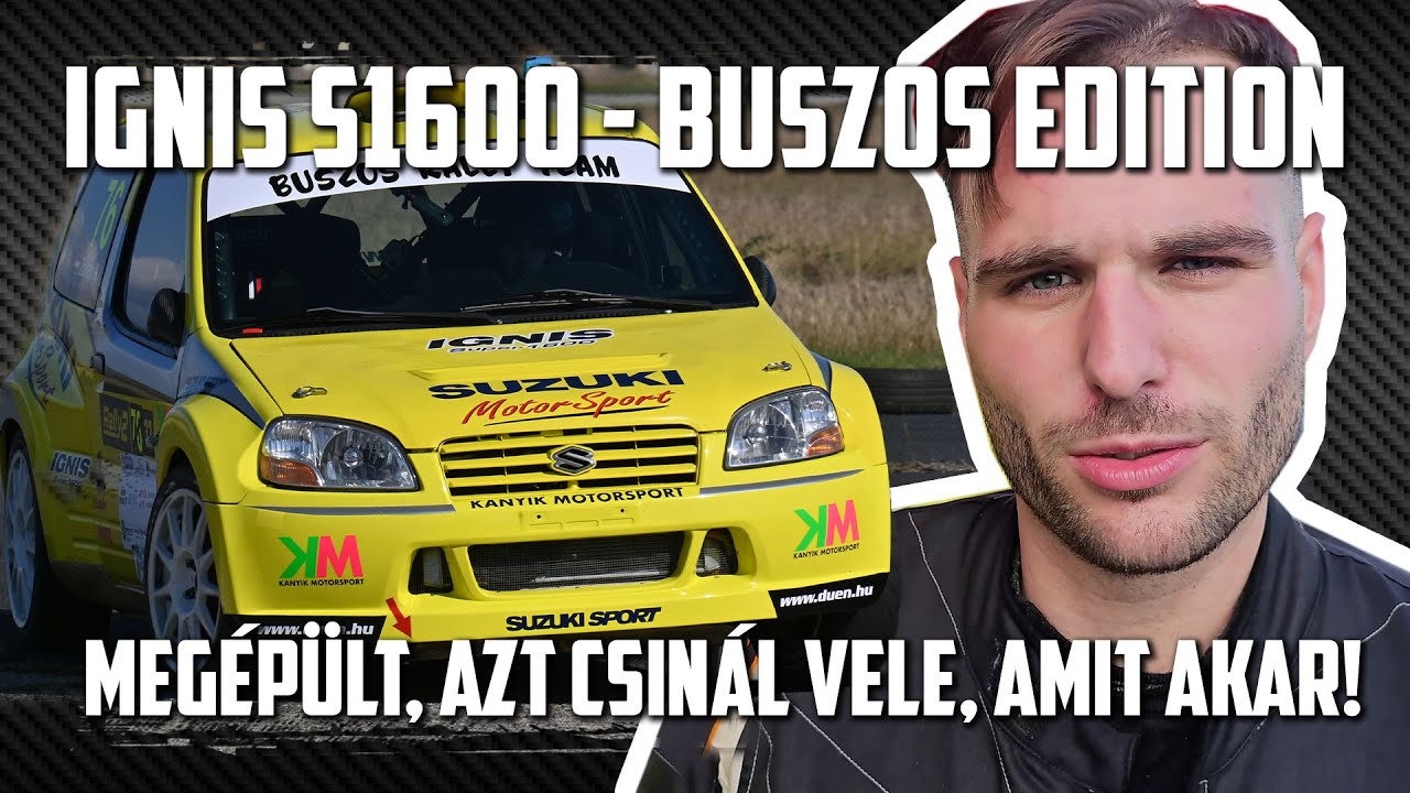 Suzuki IGNIS S1600 -MEGÉPÜLT ÉS AZT CSINÁL VELE, AMIT AKAR! - BUSZOS sztori