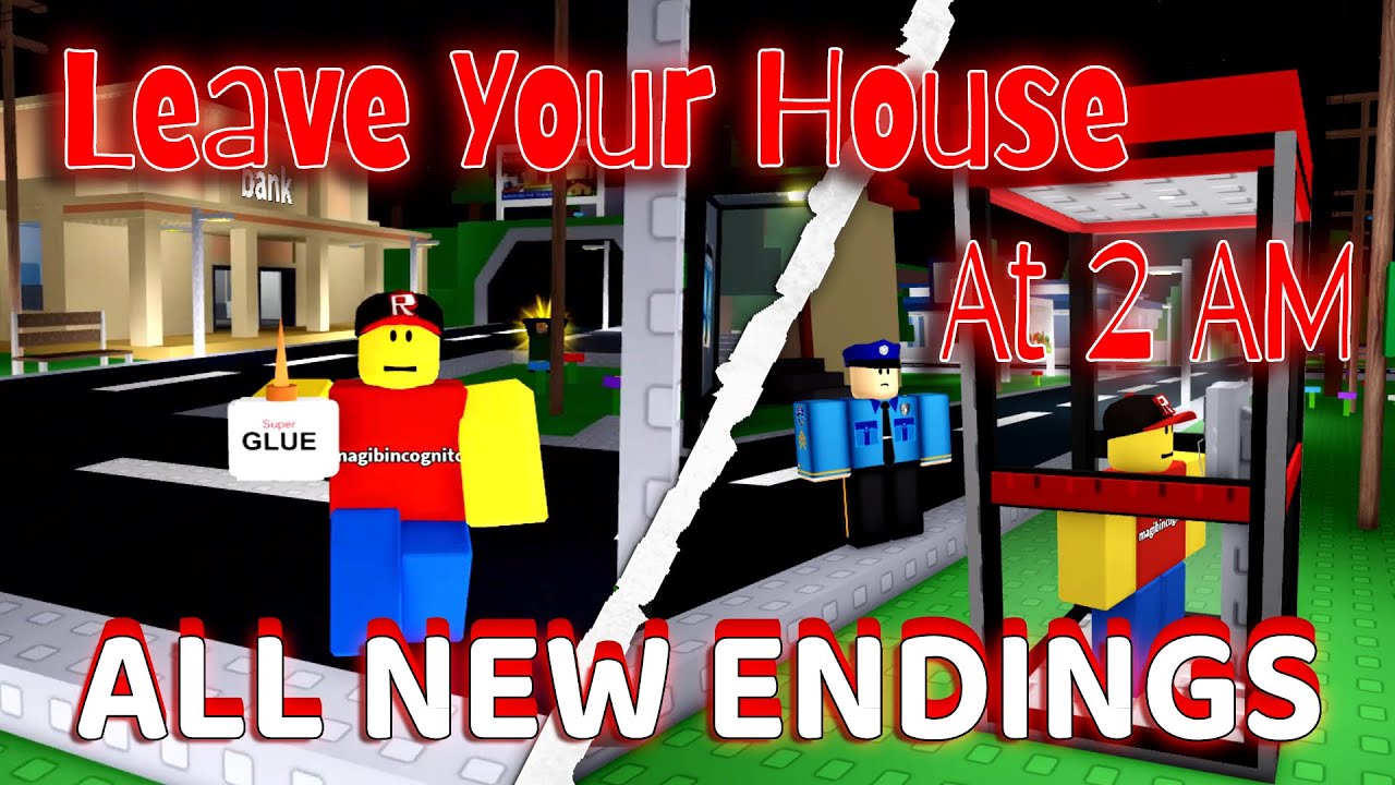 Leave Your House At 2 AM - ALL New Endings! [ROBLOX]