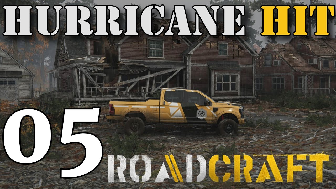 RoadCraft - Incommunicado - Part 1 - The Hurricane Hit!