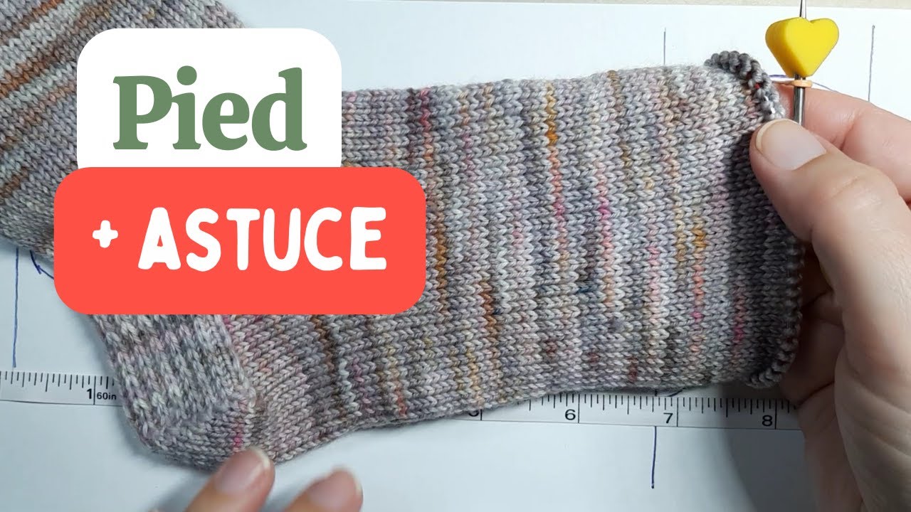 Tricot de bas mini circulaire : le pied + ASTUCE pour la longueur à tricoter