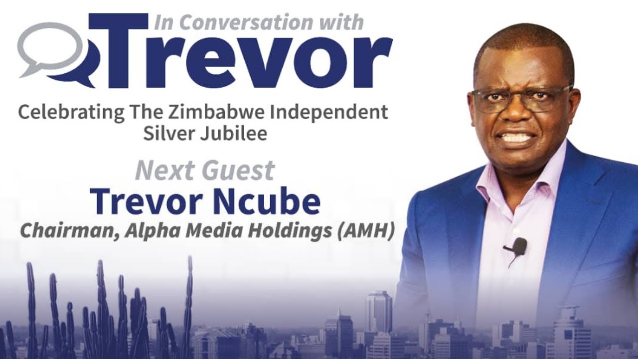 Chairman, Alpha Media Holdings (AMH), Trevor Ncube In Conversation With Trevor