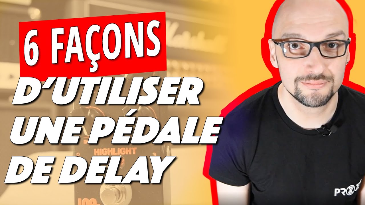 Top 6 des sons à faire avec une pédale de delay !