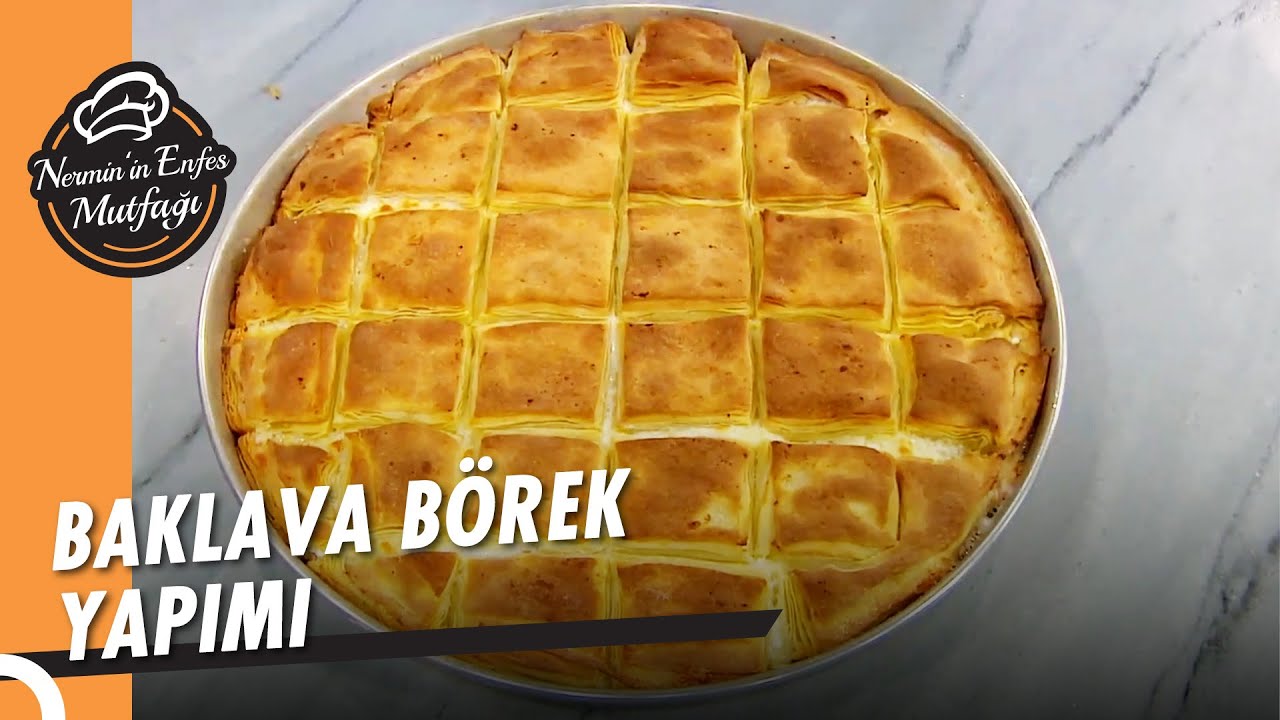 Leziz Baklava Börek Tarifi - Nermin'in Enfes Mutfağı