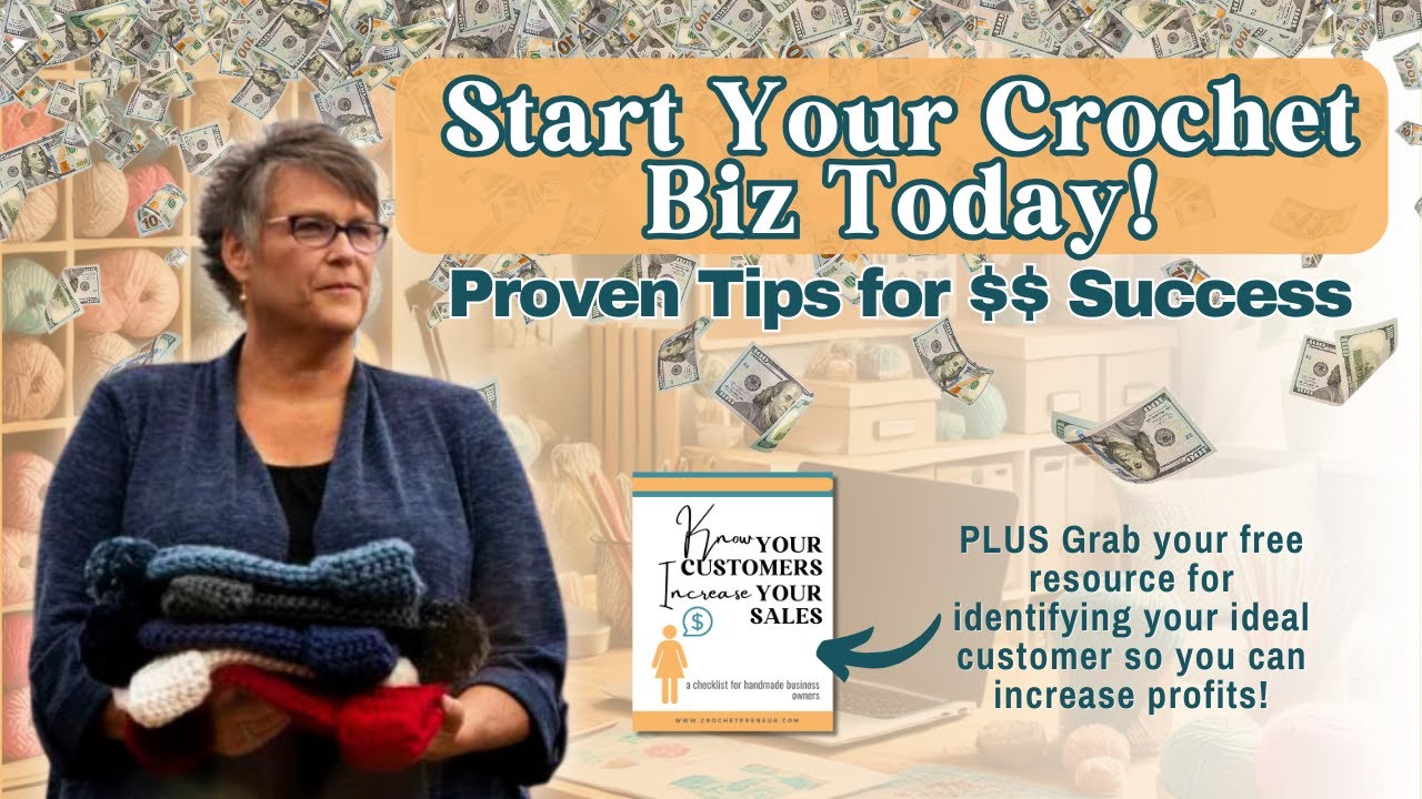 Starting a Profitable Crochet Business: Tips from Helping 1000s Succeed - Crochet Business Chat